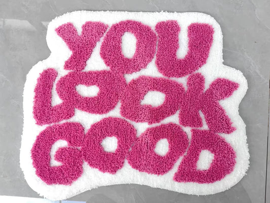 YOU LOOK GOOD