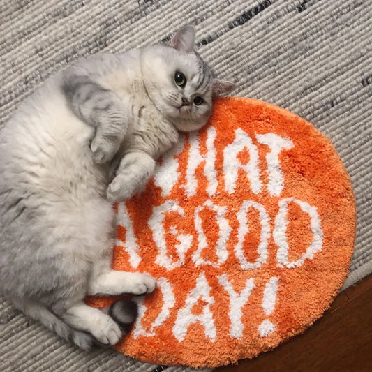 WHAT A GOOD DAY!